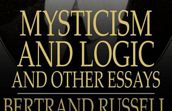 Mysticism and Logic And Other Essays